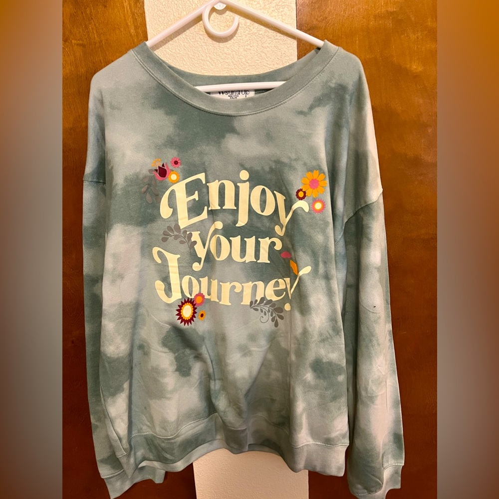 Tye-dyed sweatshirt with inspiring message :)